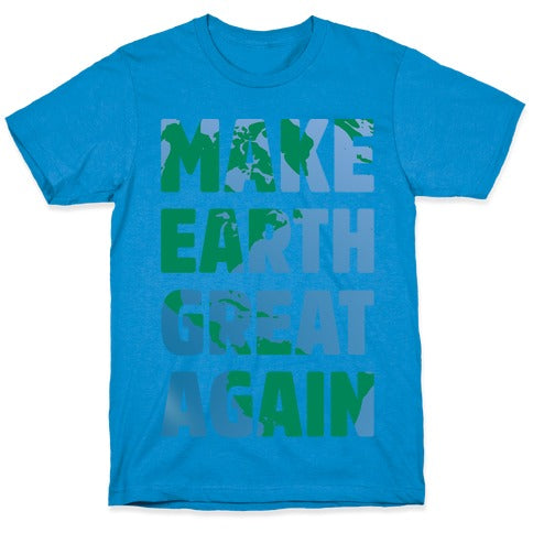 Make Earth Great Again White Print T-Shirt
